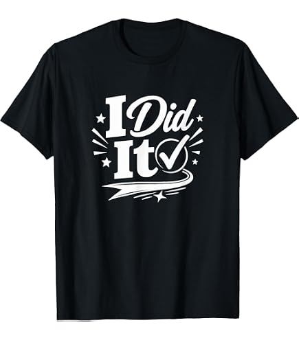 Amazon.com: I Did It T-Shirt T-Shirt : Clothing, Shoes & Jewelry